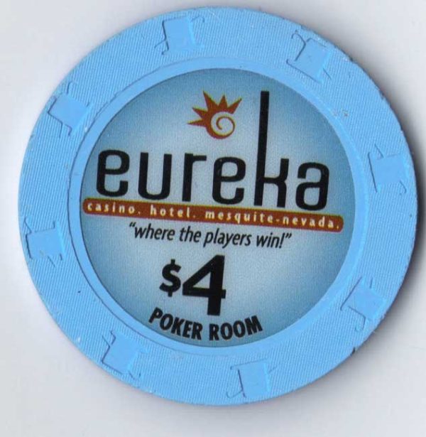 eureka casino 4 dollar poker room chip