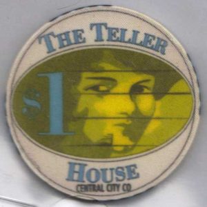 The Teller House Central City Colorado 1 Dollar Chip